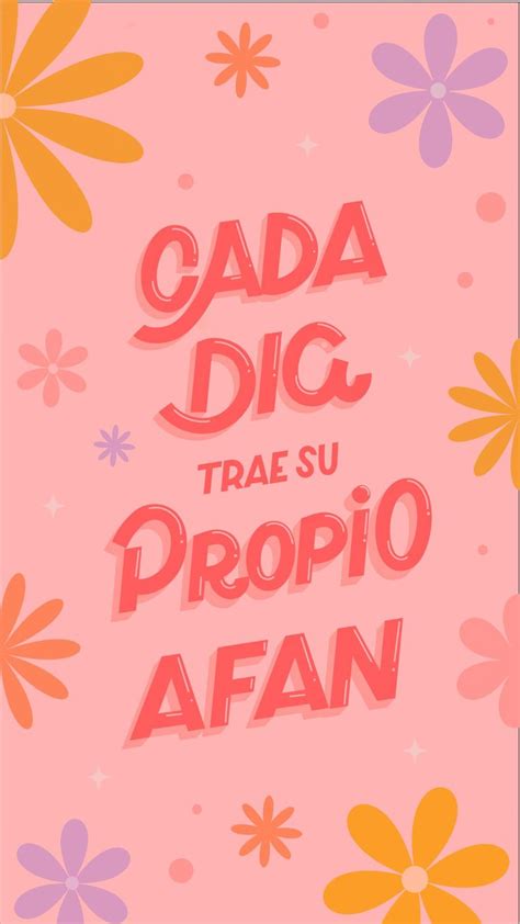 Cada D A Trae Su Propio Af N Wallpaper By Esthermariart Neon Signs