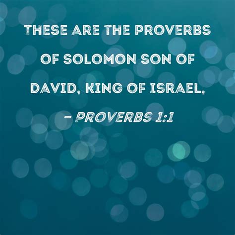 Proverbs 1 1 These Are The Proverbs Of Solomon Son Of David King Of