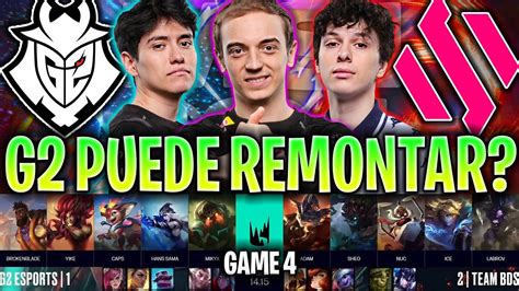 Conseguir G La Brutal Remontada Muy Pico G Vs Bds Game Lec