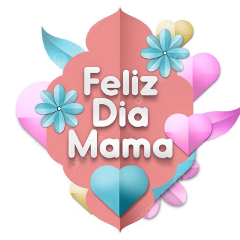 Feliz Dia Mama Png Image Feliz Dia Mama Greeting Label Illustration