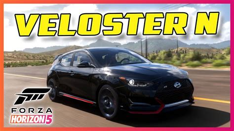 Forza Horizon 5 Unlocking The Hyundai Veloster N New Kid On The