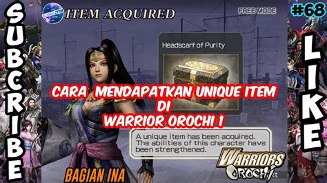 Cara Mendapatkan Personal Item Atau Unique Item Ina Warriors Orochi 1