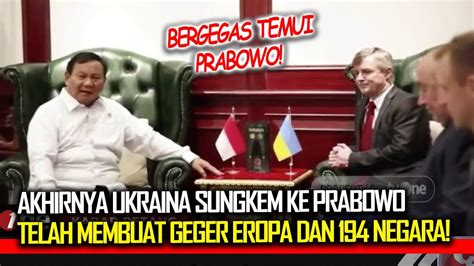 AKHIRNYA UKRAINA SUNGKEM KE PRABOWO IMBAS PERMALUKAN NKRI DIDEPAN DUNIA