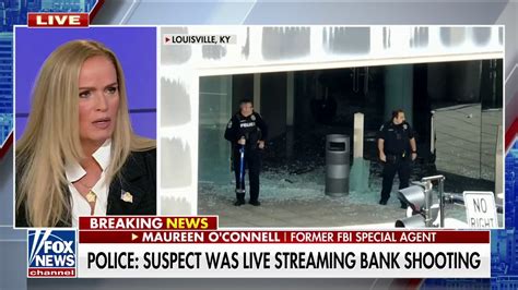 Louisville Bank Shooting Suspect S Live Streaming Of Deadly Attack Shocking’ Maureen O’connell