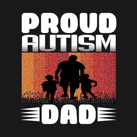 Proud Autism Dad Father Son Autistic Best Dad Ever Proud Autism Dad