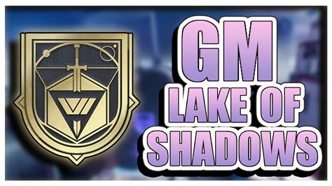 Grandmaster Lake Of Shadows Season Of Defiance Youtube