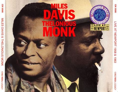 Miles Davis Thelonious Monk Live At Newport 1958 1963 Releases