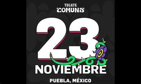 Fecha Confirmada Para El Tecate Comuna 2024 En Puebla Paralelo 19