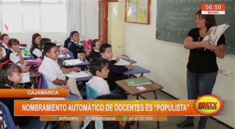 Cajamarca nombramiento automático de docentes es populista SOLTV PERU