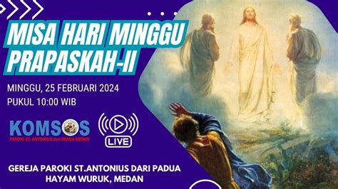 MISA MINGGU PRAPASKAH II Minggu 25 Februari 2024 Pukul 10 00 WIB