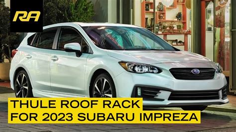 Thule Roof Racks For Subaru Impreza With Fixed Points Youtube