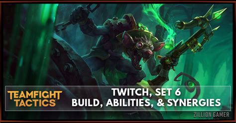 Twitch Tft Set 6 Build Abilities And Synergies Zilliongamer