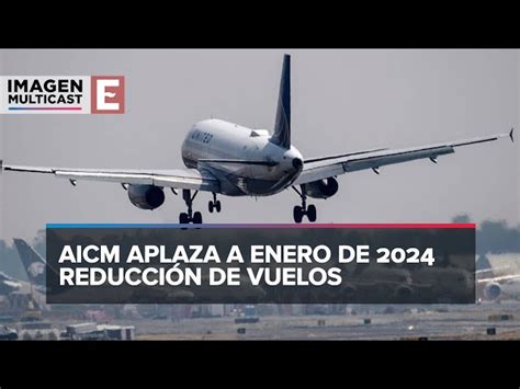 Se pospondrá reducción de operaciones en AICM hasta enero 2024 IMAGEN