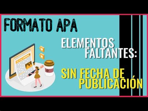 Como Citar En Formato Apa Cuando No Hay Fecha De Publicaci N Normas