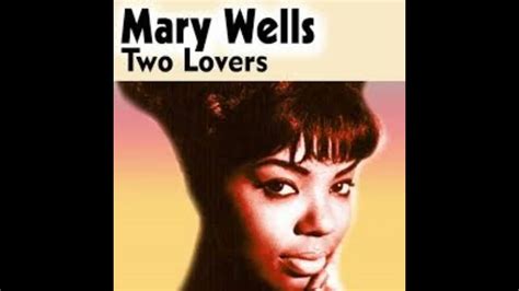 Two Lovers Mary Wells 1962 Youtube