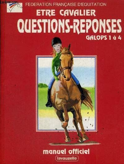 Etre Cavalier Questions Reponses Galops A Manuel Officiel