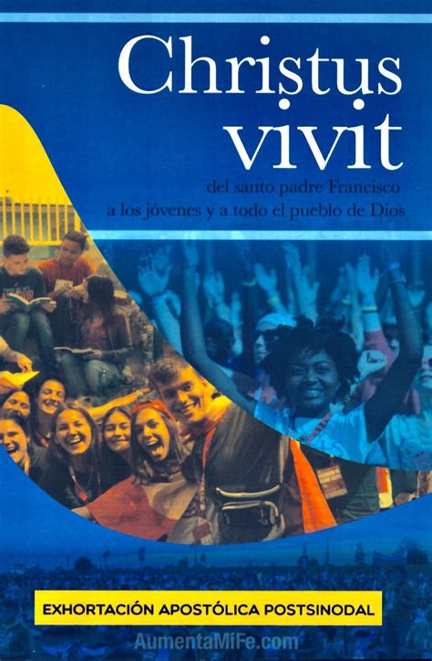 Christus Vivit A Los Jovenes Exhortacion Apastolica Del P