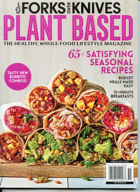 Forks Over Knives Magazine. The Healthy Whole-Food Lifestyle .Plant