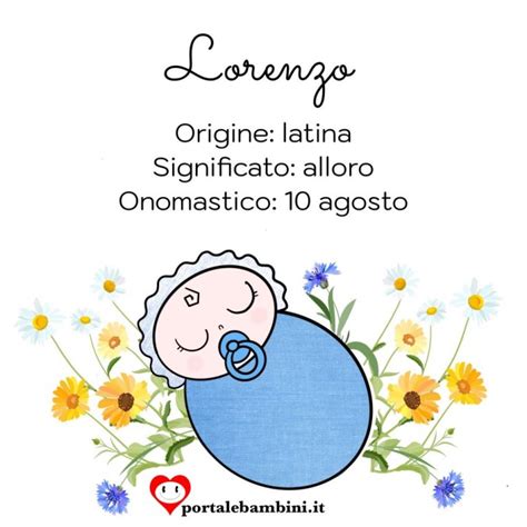 Lorenzo Significato Del Nome Origine E Onomastico Portalebambini It