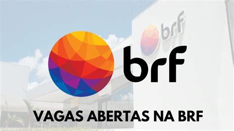 Quer trabalhar na fábrica da BRF Empresa está dezenas de vagas de