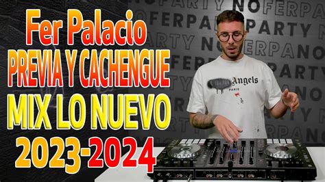 Fer Palacio DJ Set PRIMAVERA MIX LO NUEVO 2023 Enganchado