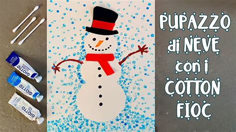 Pupazzo Di Neve Con I Cotton Fioc Arte E Immagine Lavoretti Di