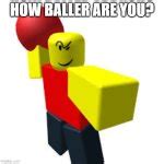 baller Blank Template - Imgflip