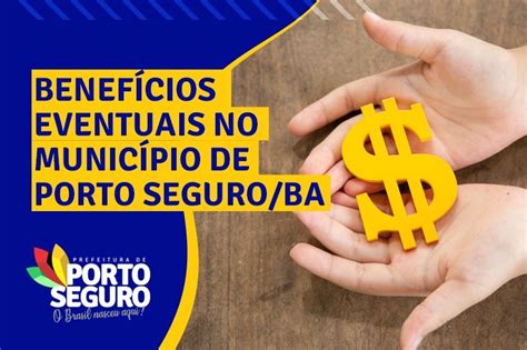 Conheça os Benefícios Eventuais no município de Porto Seguro Imprensa