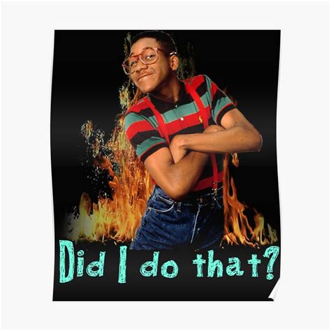 Did I Do That Steve Urkel Posters | Redbubble