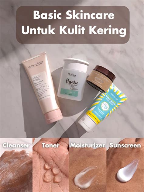 Basic Skincare Untuk Kulit Kering Galeri Diposting Oleh Bimbim Eka