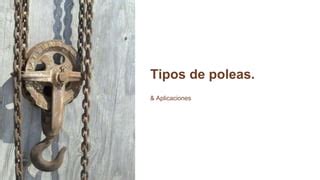 Tipos De Poleas 1 Pptx