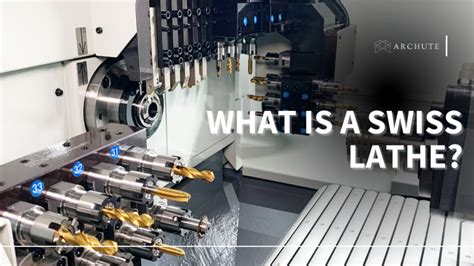 What Is A Swiss Lathe Technique Advantages And Disadvantages Archute