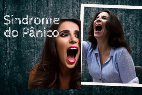 O'que É Sindrome Do Panico - Sindrome do Pânico, Para Se Cuidar e Não Excluir. - MundoPsicologos.com
