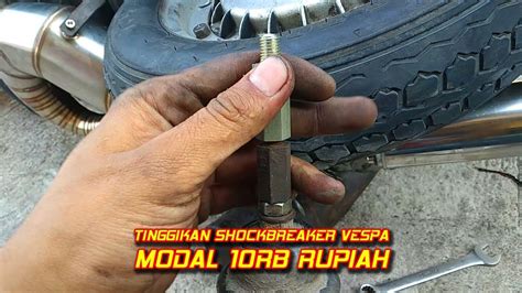 Cara Mudah Meninggikan Shock Breaker Belakang Vespa Aji VAS YouTube