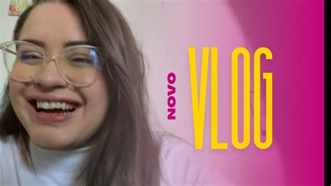 VLOG UM DIA COMIGO YouTube