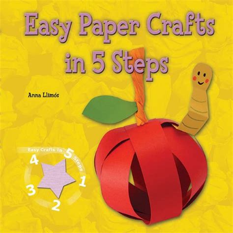 Easy Paper Crafts in 5 Steps (Easy Crafts in 5 Steps): Llimos Plomer ...