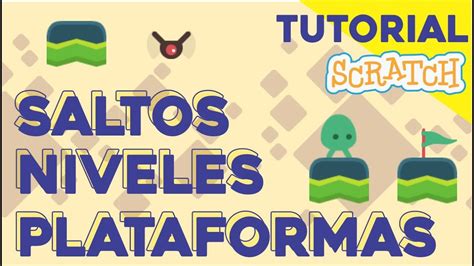 Saltos Niveles y Plataformas Tutorial de Scratch Programación de