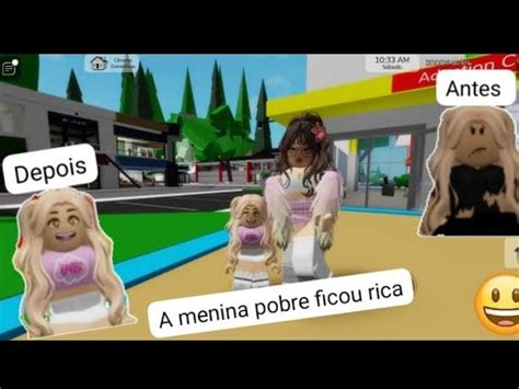 A Menina Pobre Ficou Rica Historinha No Brookhavem YouTube