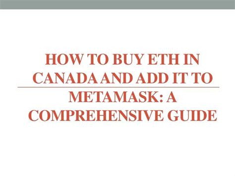 PPT How To Buy ETH In Canada And Add It To MetaMask A Comprehensive