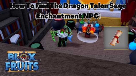 How To Find The Dragon Talon Sage Enchantment NPC Blox Fruits