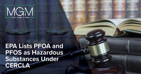 Epa Lists Pfoa And Pfos As Hazardous Substances Under Cercla Mg M The