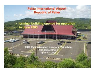 PPT - Palau International Airport Republic of Palau terminal building ...