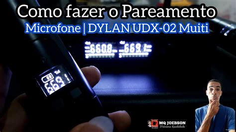 Como Fazer O Pareamento Do Microfone DYLAN UDX 02 Muiti YouTube