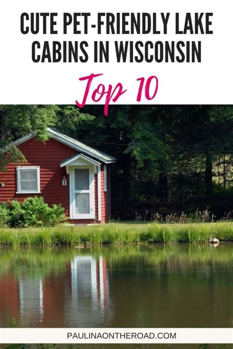 10 Cozy Pet-Friendly Lake Cabins In Wisconsin - Paulina on the road