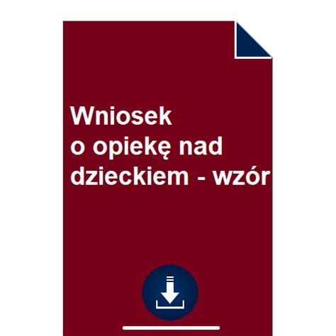 Wniosek O Opiek Nad Dzieckiem Wz R Pobierz