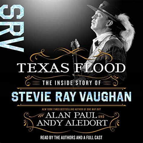 Texas Flood The Inside Story Of Stevie Ray Vaughan Alan Paul Andy