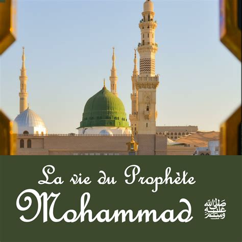 La Vie Du Proph Te Mohammad Listen On Podurama Podcasts