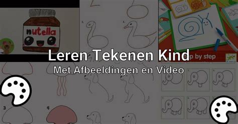 Leren Tekenen Kind Met Afbeeldingen En Video Tekenen Nu