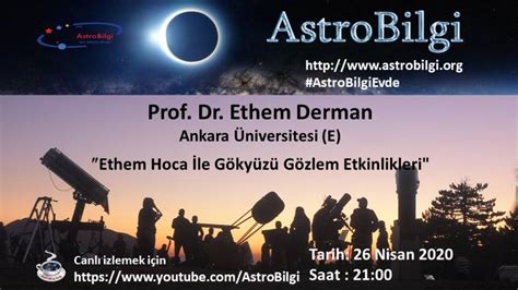 AstroBilgi Ethem Hoca ile Gökyüzü Gözlem Etkinlikleri Prof Dr Ethem