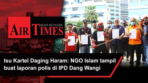 Isu Kartel Daging Haram NGO Islam Tampil Buat Laporan Polis Di IPD